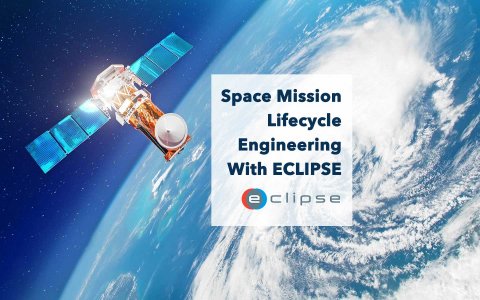 Space Project Lifecycle: Management with the ECLIPSE Suite - ECLIPSE Suite